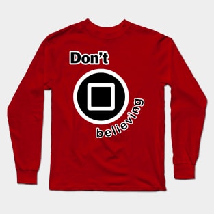 PLAYER ICONS - DON'T STOP BELIEVING V.1 Long Sleeve T-Shirt